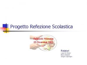 Progetto Refezione Scolastica Palazzolo Milanese 05 Dicembre 2011