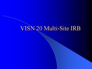 VISN 20 MultiSite IRB VISN 20 Institutional Review