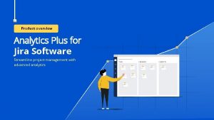 Product overview Analytics Plus for Jira Software Streamline