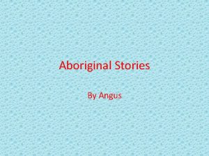 Aboriginal Stories By Angus Some stories about water