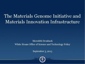 The Materials Genome Initiative and Materials Innovation Infrastructure