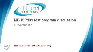 MBHSP 109 test program discussion G Willering et