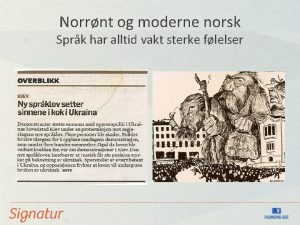 Norrnt og moderne norsk Sprk har alltid vakt