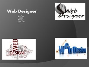 Web Designer Nick Fain 5814 1 st Hour