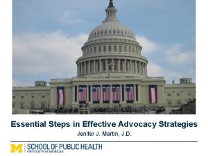 Essential Steps in Effective Advocacy Strategies Jenifer J