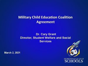 Military Child Education Coalition Agreement Dr Cary Grant