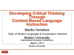 Developing Critical Thinking Through ContentBased Language Instruction Mariko