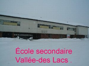 cole secondaire Valledes Lacs Lcole est situe Squatec