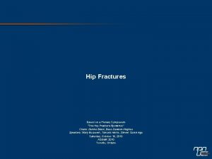 Hip Fractures Based on a Plenary Symposium The