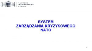 SYSTEM ZARZDZANIA KRYZYSOWEGO NATO 1 2 2 SYSTEM