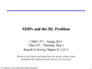 MDPs and the RL Problem CMSC 471 Spring