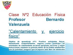 Clase N 2 Educacin Fsica Profesor Bernardo Valenzuela