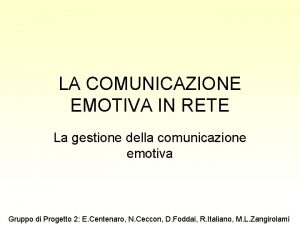 LA COMUNICAZIONE EMOTIVA IN RETE La gestione della