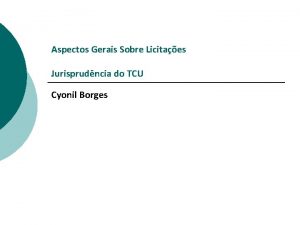 Aspectos Gerais Sobre Licitaes Jurisprudncia do TCU Cyonil