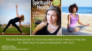 THE WESTERNIZATION OF YOGA AND MEDITATION THROUGH THE