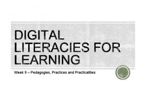 Week 9 Pedagogies Practices and Practicalities Welcome Questions