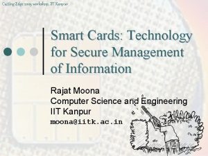 Cutting Edge 2005 workshop IIT Kanpur Smart Cards