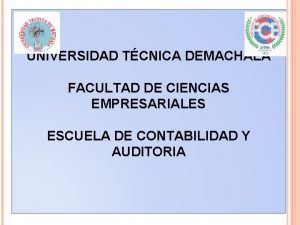 UNIVERSIDAD TCNICA DEMACHALA FACULTAD DE CIENCIAS EMPRESARIALES ESCUELA