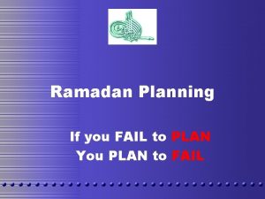 Ramadan Planning If you FAIL to PLAN You