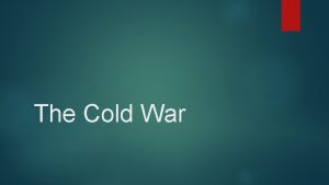 The Cold War Homework Create your own miniTest