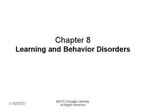 Chapter 8 Learning and Behavior Disorders 2015 Cengage