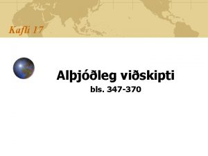 Kafli 17 Aljleg viskipti bls 347 370 Af