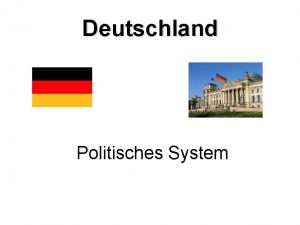 Deutschland Politisches System Staatsform Parlamentarische fderale Demokratie Die