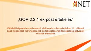 GOP2 2 1 expost rtkels Vllalati folyamatmenedzsment elektronikus