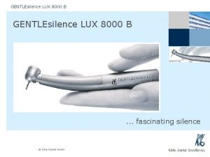 GENTLEsilence LUX 8000 B fascinating silence Ka Vo