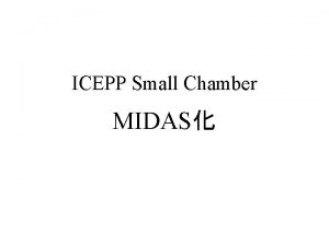 ICEPP Small Chamber MIDAS Midas install Frontend daq