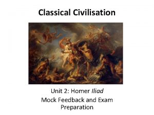 Classical Civilisation Unit 2 Homer Iliad Mock Feedback