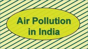 Air Pollution in India Causes of Pollution India