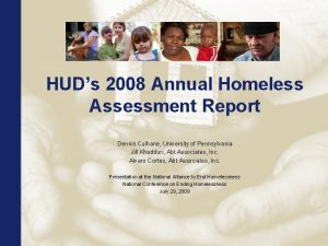 HUDs 2008 Annual Homeless Assessment Report Dennis Culhane