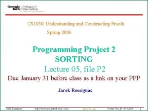 CS 1050 Understanding and Constructing Proofs Spring 2006