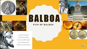 BALBOA PICS OF BALBOA BALBOAS WAS BORN balboa