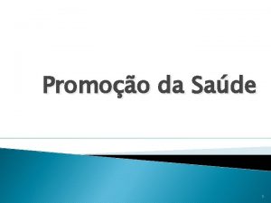 Promoo da Sade 1 Antecedentes Na antiguidade Indivduo