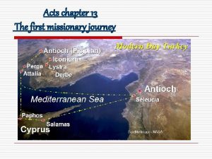 Acts chapter 13 The first missionary journey Acts