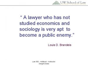 A lawyer who has not studied economics and