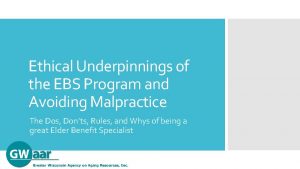 Ethical Underpinnings of the EBS Program and Avoiding