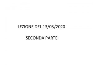 LEZIONE DEL 13032020 SECONDA PARTE Formula fondamentale del