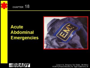 CHAPTER 18 Acute Abdominal Emergencies Limmer et al