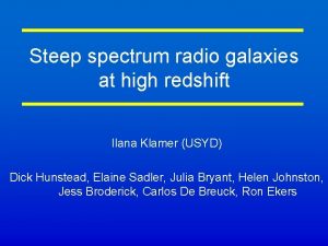 Steep spectrum radio galaxies at high redshift Ilana