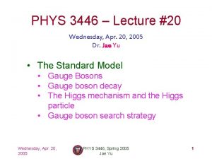PHYS 3446 Lecture 20 Wednesday Apr 20 2005