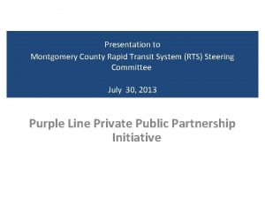 Presentation to Montgomery County Rapid Transit System RTS