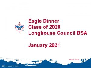 Eagle Dinner Class of 2020 Longhouse Council BSA