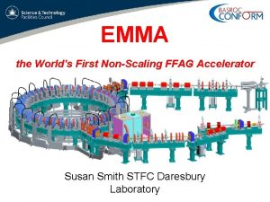 EMMA the Worlds First NonScaling FFAG Accelerator Susan