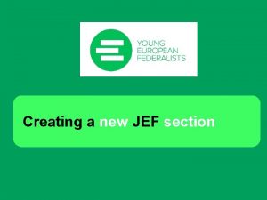 Creating a new JEF section starting off To