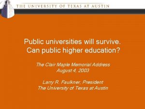 Public universities will survive Can public higher education