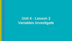 Unit 4 Lesson 2 Variables Investigate Unit 4