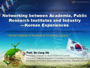 Networking between Academia Public Research Institutes and Industry